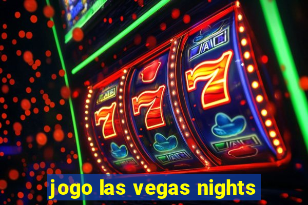 jogo las vegas nights